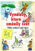 Vynálezy, které změnily svět