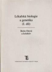 Lékařská biologie a genetika
(Díl 1)