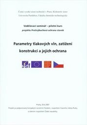 Parametry tlakových vln, zatížení konstrukcí a jejich ochrana