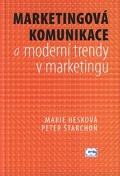Marketingová komunikace a moderní trendy v marketingu