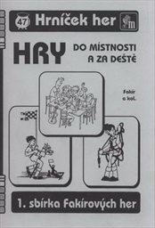 Fakírovy hry do místnosti a za deště