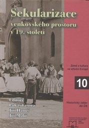 Sekularizace venkovsk&eacute;ho prostoru v 19. stolet&iacute;