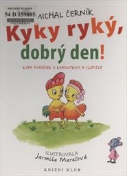 Kyky ryký, dobrý den!