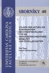 Folgen der aktuellen europäischen Rechtsentwicklung für die grenzüberschreitende Mobilität von Gesellschaften