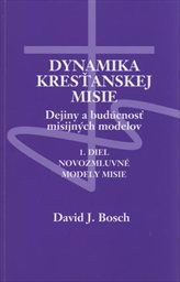 Dynamika kresťanskej misie
(Diel 1)