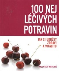 100 nej léčivých potravin