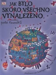 Jak bylo skoro všechno vynalezeno
