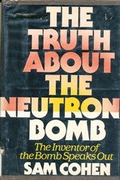 The truth about the neutron bomb