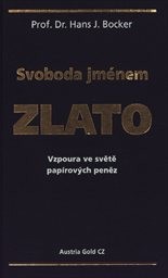 Svoboda jménem zlato