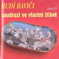 Rudí baviči aneb Soudruzi ve vlastní šťávě