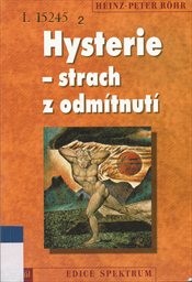 Hysterie - strach z odmítnutí