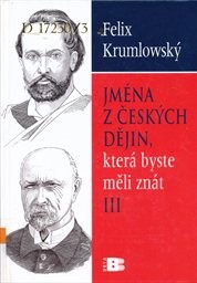 Jm&eacute;na z česk&yacute;ch dějin, kter&aacute; byste měli zn&aacute;t
                        ([D&iacute;l] 3)
                    