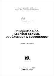 Problematika lesních staveb, současnost a budoucnost