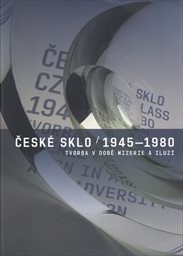 České sklo 1945 - 1980