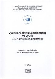 Využívání aktivizujících metod ve výuce ekonomických předmětů