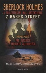 Sherlock Holmes a příležitostní malí detektivové z Baker Street
(Případ první,)