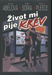 Život mi pije krev