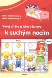 Vývoj dítěte a jeho výchova k suchým nocím