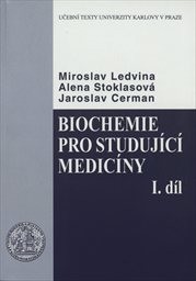 Biochemie pro studující medicíny
(Díl 1,)