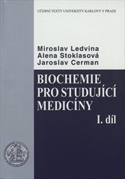 Biochemie pro studující medicíny
                        (Díl 1,)
                    