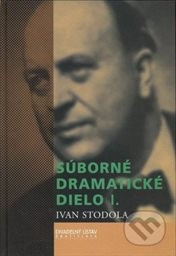 Súborné dramatické dielo
(Zv. 1,)