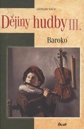 Dějiny hudby
(III.,)