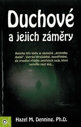 Duchové a jejich záměry