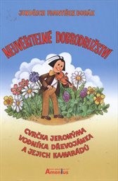 Neuvěřitelné dobrodružství cvrčka Jeronýma, vodníka Dřevojánka a jejich kamarádů