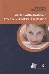 Aplikovaná anatomie pro fyzioterapeuty a maséry