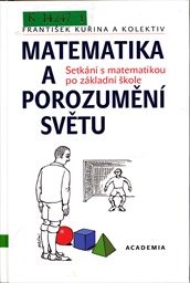 Matematika a porozuměn&iacute; světu