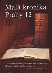 Malá kronika Prahy 12
                        (Díl 2,)
                    