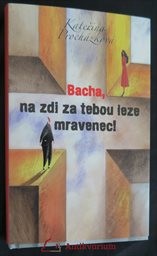 Bacha, na zdi za tebou leze mravenec