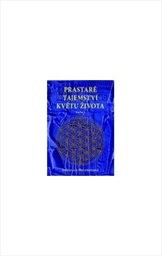 Prastaré tajemství Květu života
(Kniha 2)
