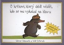 O krtkovi, který chtěl vědět, kdo se mu vykakal na hlavu