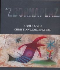 Zbornaplaz aneb Adolf Born & Christian Morgenstern