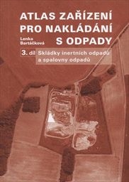 Atlas zařízení pro nakládání s odpady
(Díl 3,)