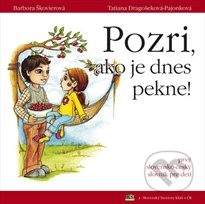 Pozri, ako je dnes pekne!