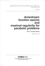 Anisotropic function spaces and maximal regularity for parabolic problems
                        (Part 1,)
                    