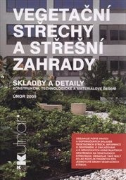 Vegetační střechy a střešní zahrady