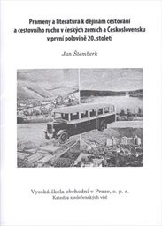 Prameny a literatura k dějinám cestování a cestovního ruchu v českých zemích a Československu v první polovině 20. století