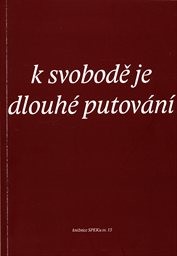 K svobodě je dlouhé putování