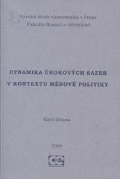 Dynamika úrokových sazeb v kontextu měnové politiky