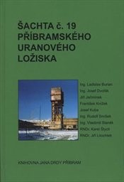 Šachta č. 19 příbramského uranového ložiska
