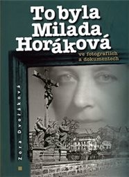 To byla Milada Horáková