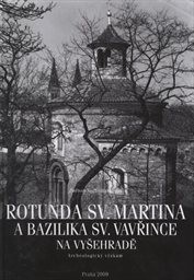 Rotunda sv. Martina a bazilika sv. Vavřince na Vyšehradě
