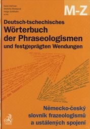 Deutsch-tschechisches Wörterbuch der Phraseologismen und festgeprägten Wendungen
                        ([Sv. 1],)
                    