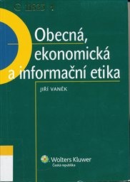 Obecná, ekonomická a informační etika