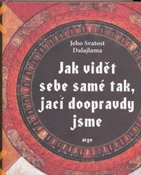 Jak vidět sebe samé tak, jací doopravdy jsme