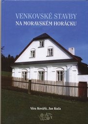 Venkovsk&eacute; stavby na Moravsk&eacute;m Hor&aacute;cku