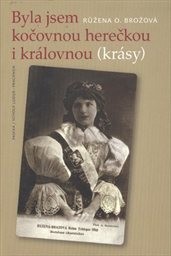 Byla jsem kočovnou herečkou i královnou (krásy)